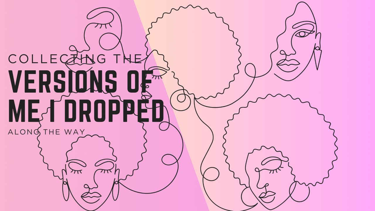 Collecting the Versions of Me I Dropped Along the Way